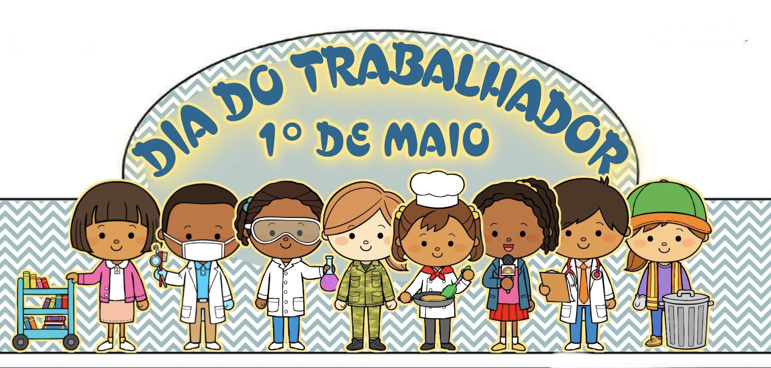 1° DE MAIO, DIA DO TRABALHADOR