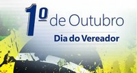 1° DE OUTUBRO, DIA DO VEREADOR