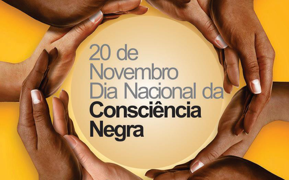 20 DE NOVEMBRO: DIA DA CONSCIÊNCIA NEGRA