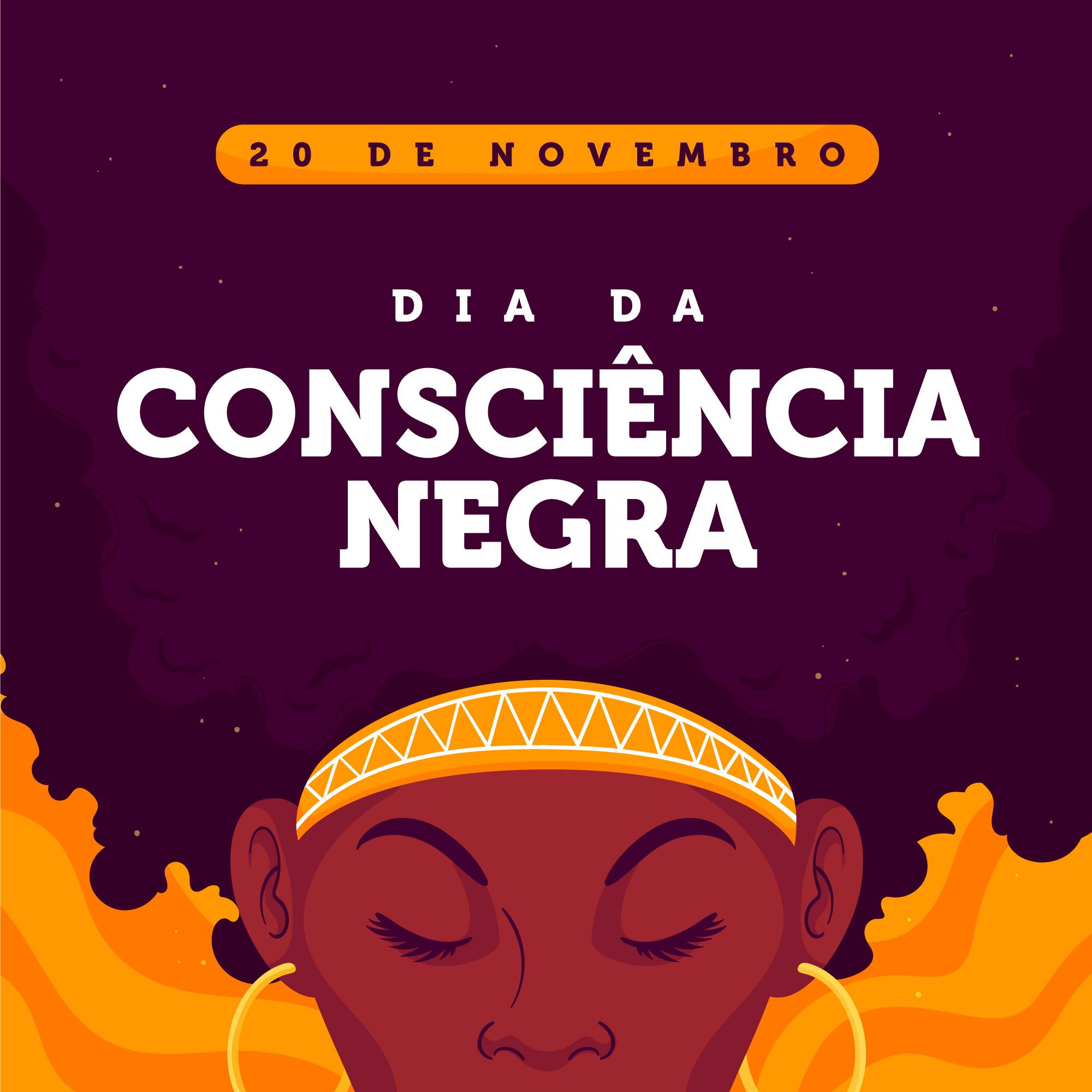 20 DE NOVEMBRO: DIA DA CONSCIÊNCIA NEGRA